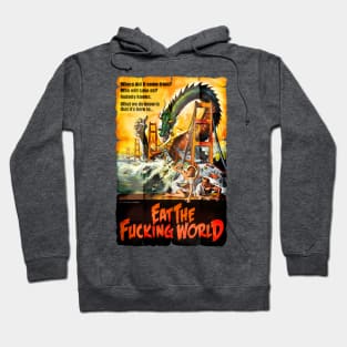 EAT THE F#CKING WORLD Hoodie